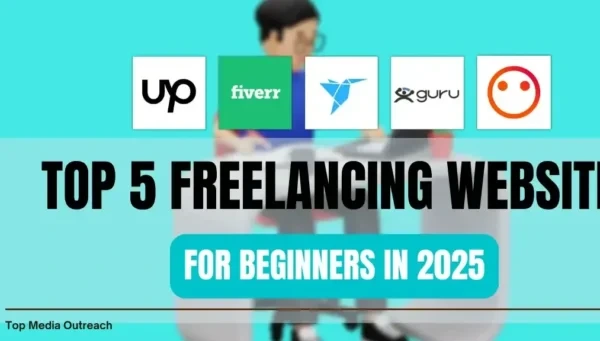 Top 5 Freelancing Websites in 2025 for Beginners | Best Platforms to Start Freelancing Top 5 freelancing websites for beginners in 2025