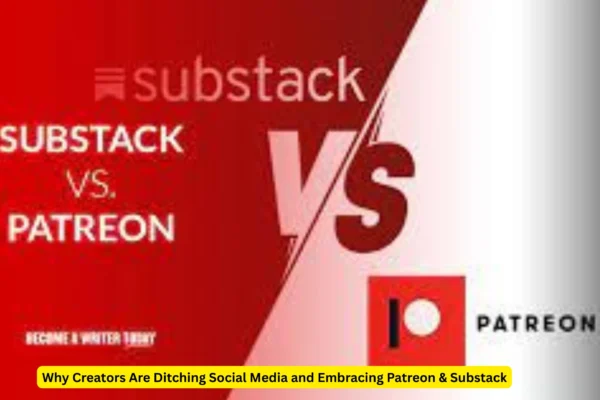 Why Creators Are Ditching Social Media and Embracing Patreon & Substack