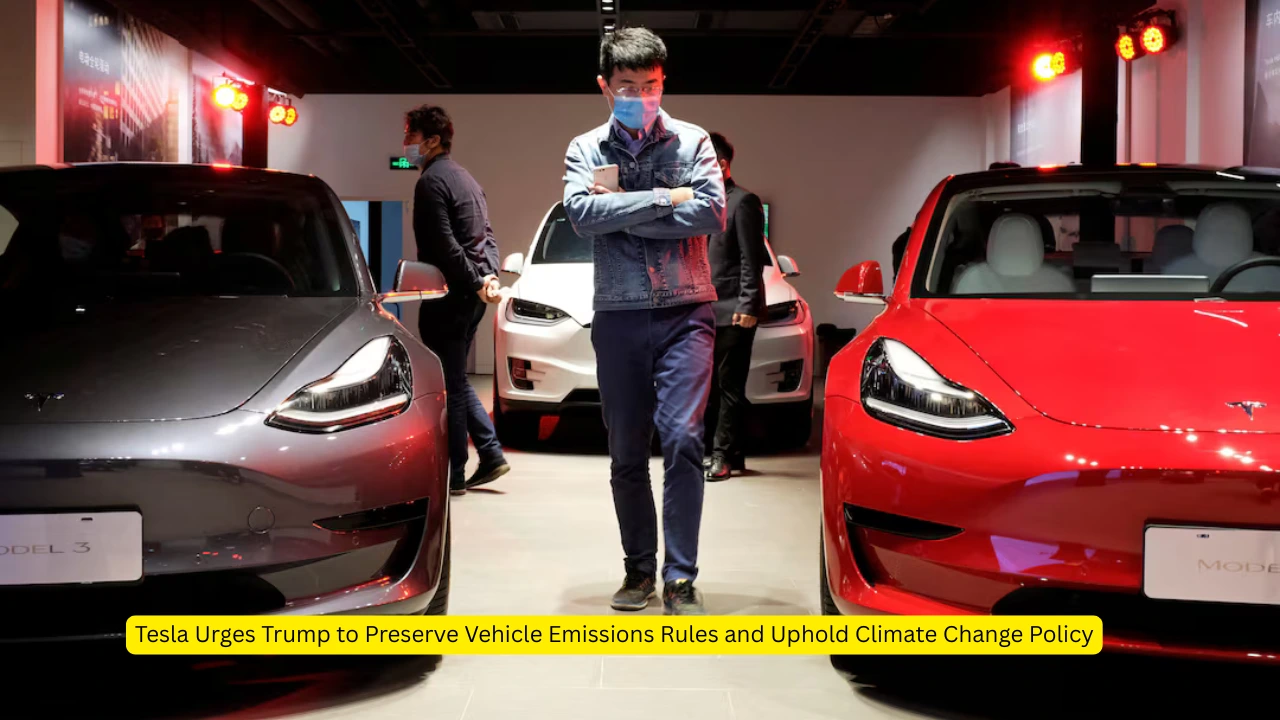 Tesla Urges Trump to Preserve Vehicle Emissions Rules and Uphold Climate Change Policy 1 Vehicle Emissions Rules