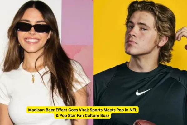 Madison Beer Effect
