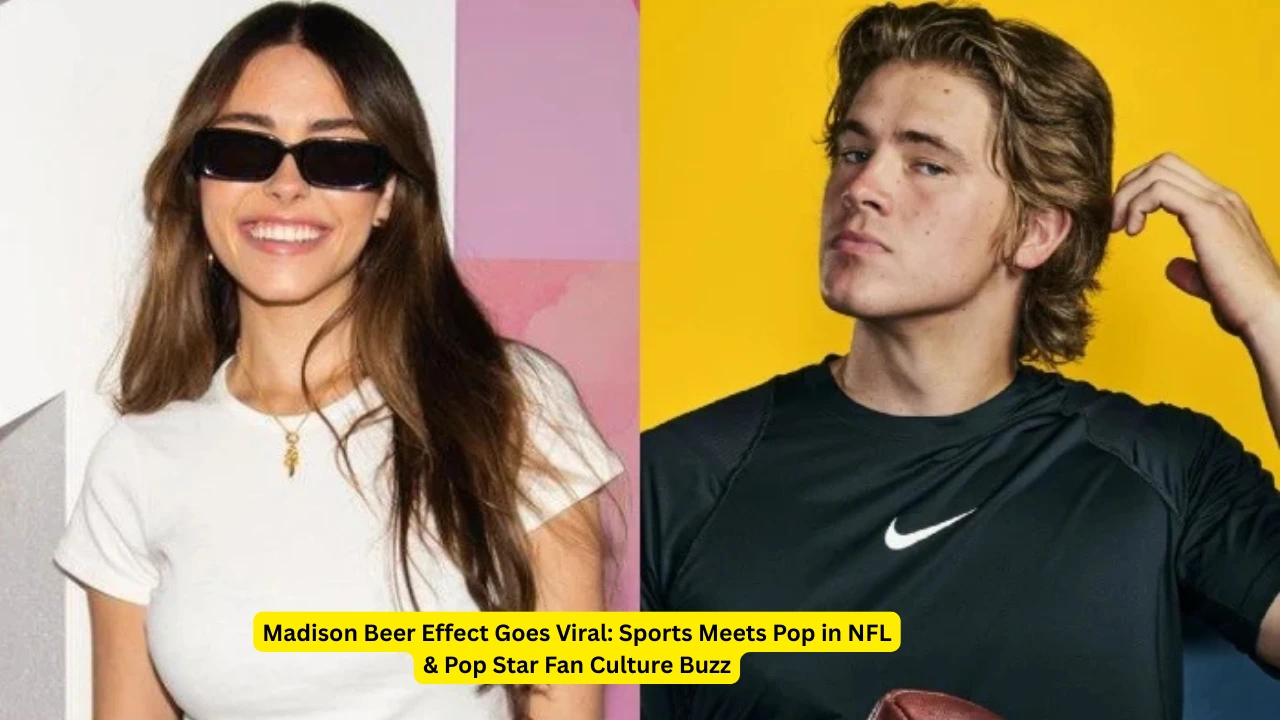 Madison Beer Effect Goes Viral: Sports Meets Pop in NFL & Pop Star Fan Culture Buzz 1 Madison Beer Effect